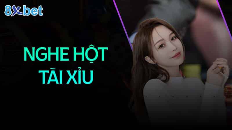 Cách nghe hột tài xỉu cực đỉnh đánh là thắng